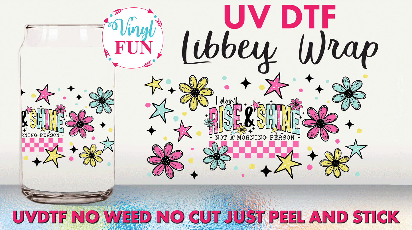 Don't Rise & Shine UVDTF Libbey Glass Wrap - UV275