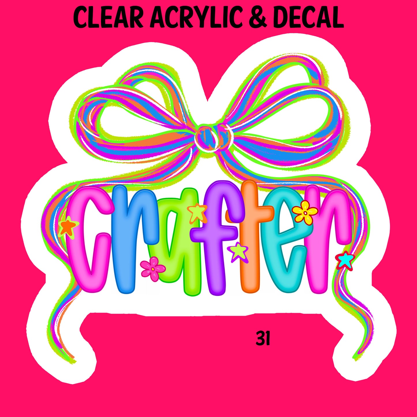 Colorful Crafter Acrylic And UVDTF Decal- 31