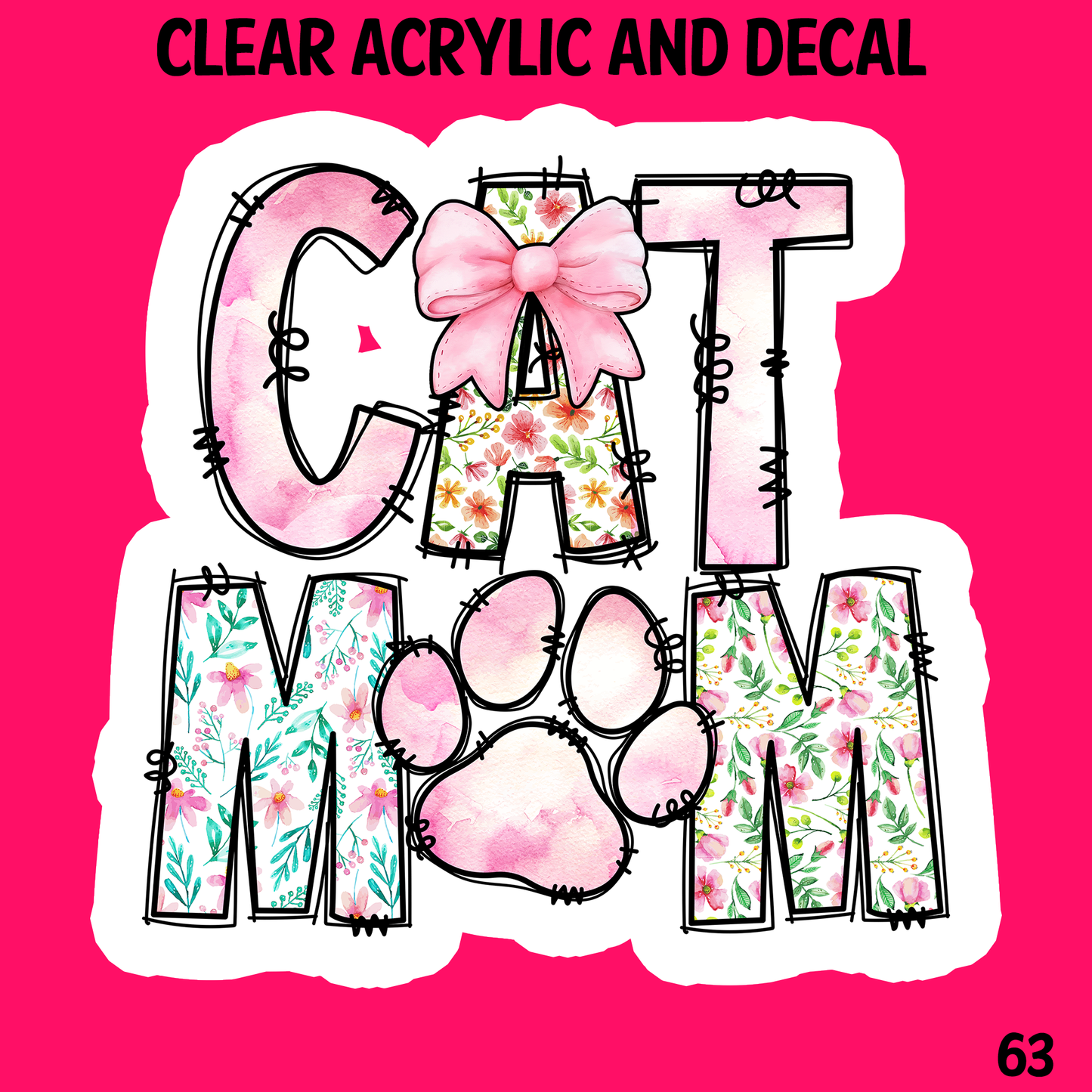 Cat Mom Acrylic And UVDTF Decal- 63