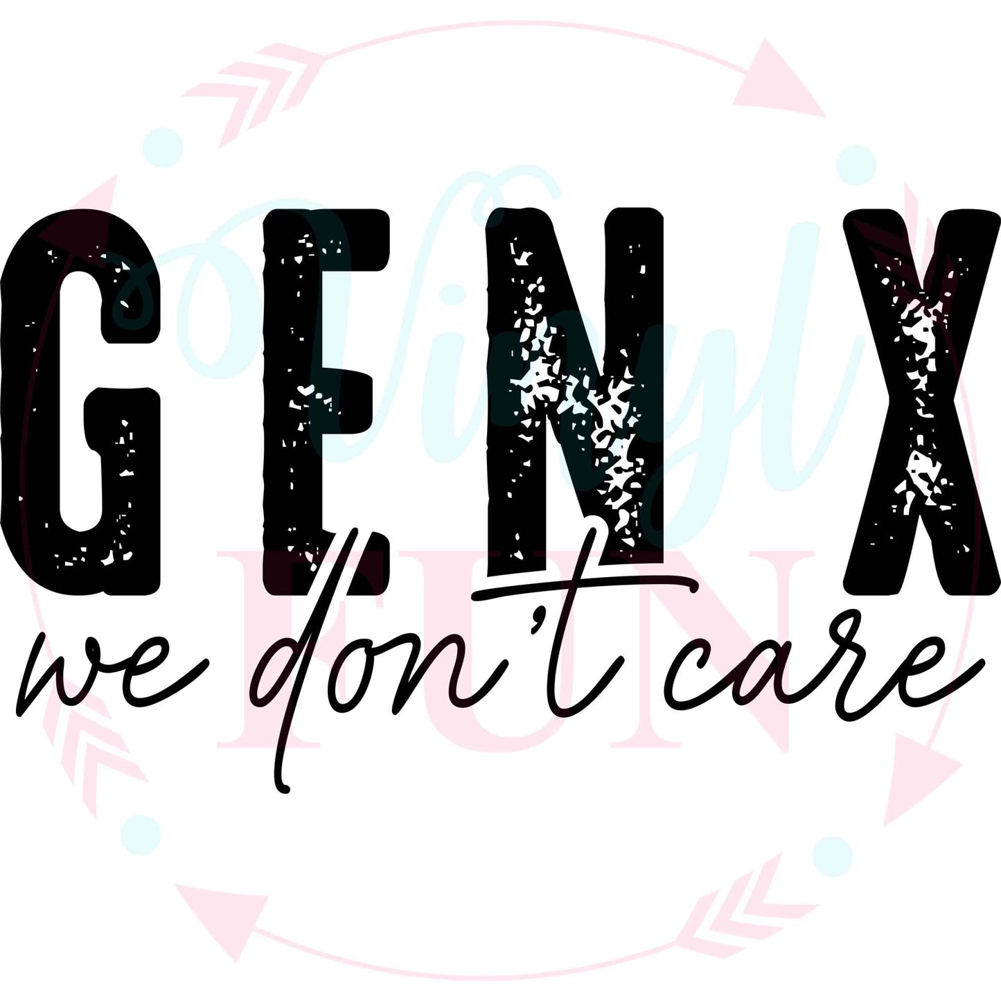 GenX We Don't Care Transfer -10