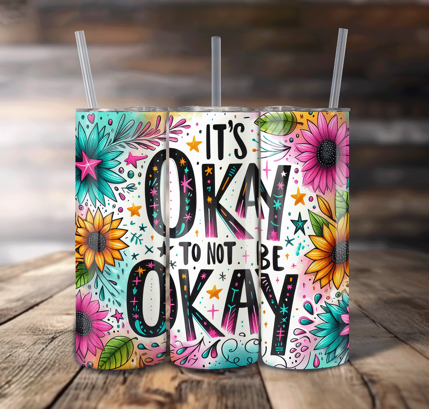 It's Okay To Not Be Wrap For Straight Tumbler-S675