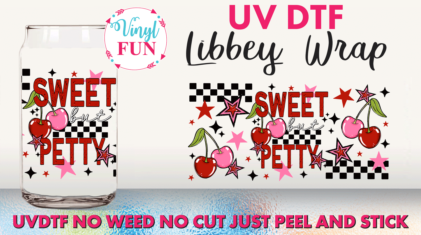 Sweet But Petty Libbey Glass Wrap - UV70