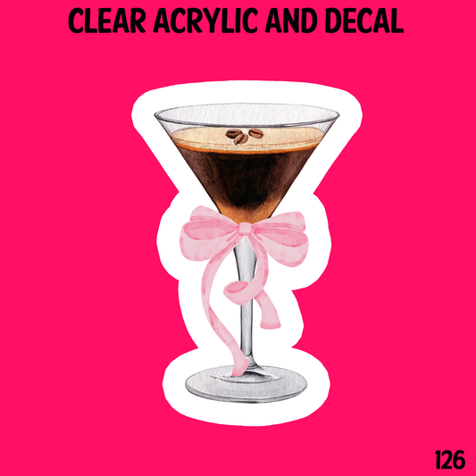 Espresso Martini Acrylic And UVDTF Decal- 126