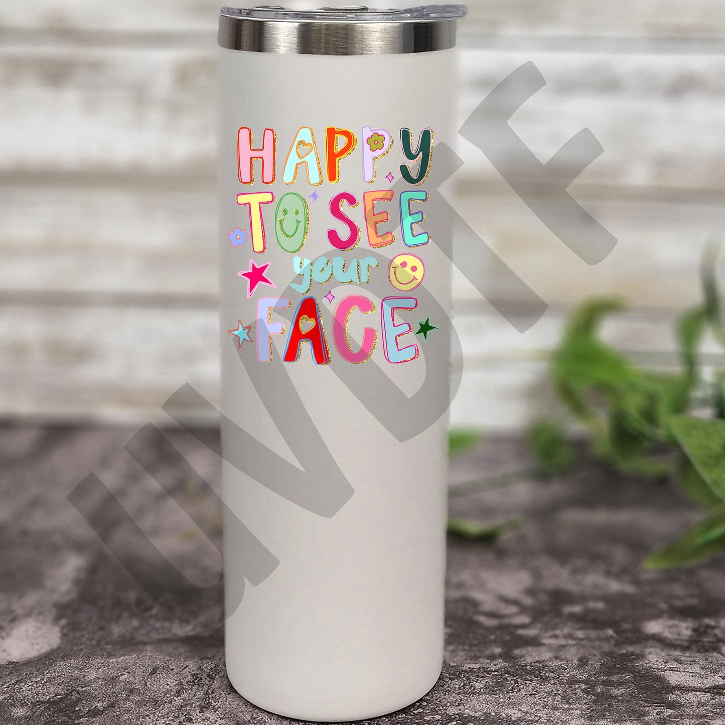 UVDTF Happy to See Your Face Decal - 178