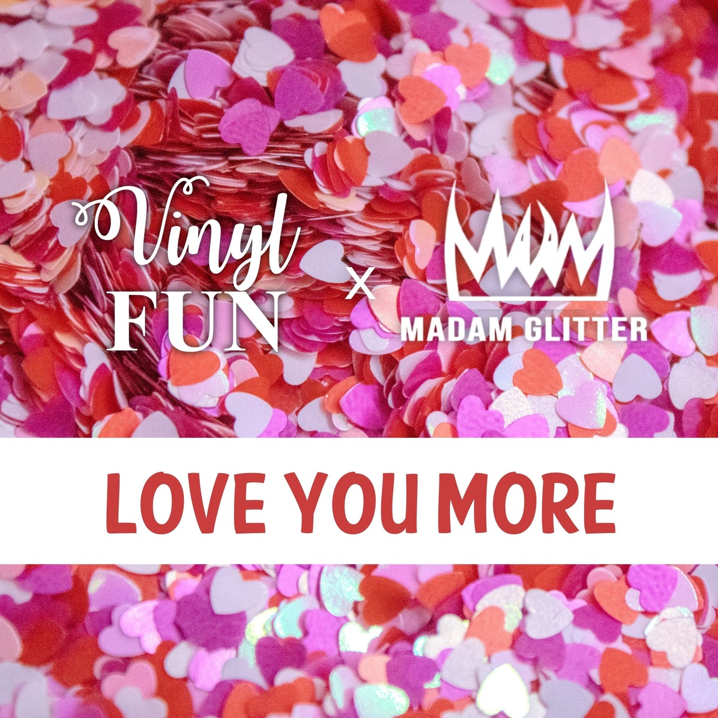 Love You More Glitter