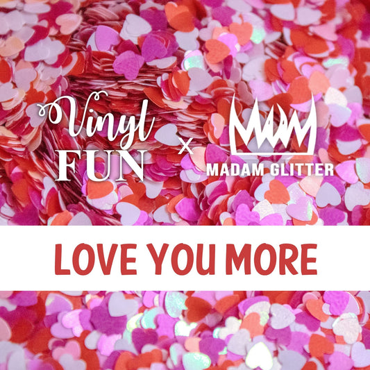 Love You More Glitter