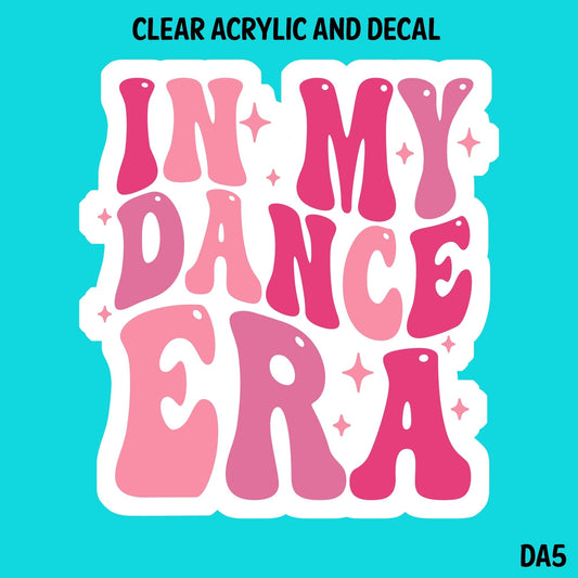 Dance Life Acrylic With UVDTF Decal- DA5