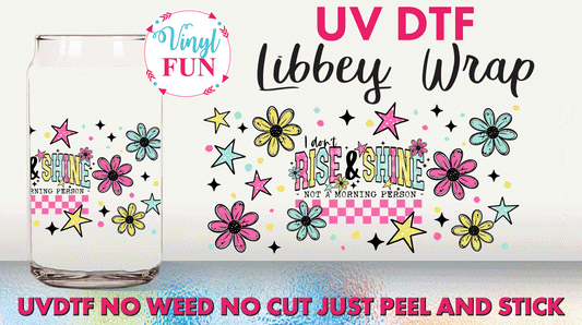 Don't Rise & Shine UVDTF Libbey Glass Wrap - UV275