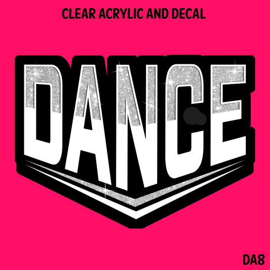 Dance Life Acrylic And UVDTF Decal- DA8