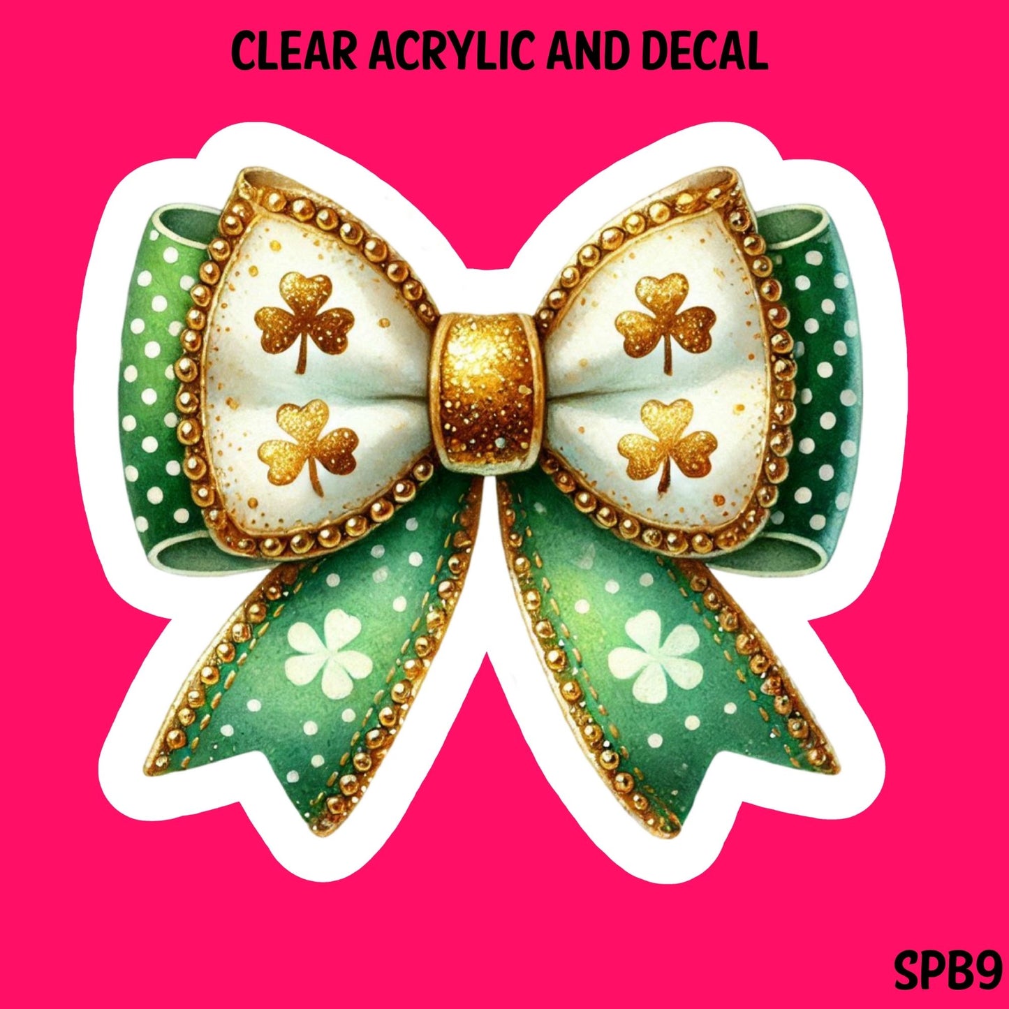 St Patrick's Day Bow Acrylic And UVDTF Decal- SPB9