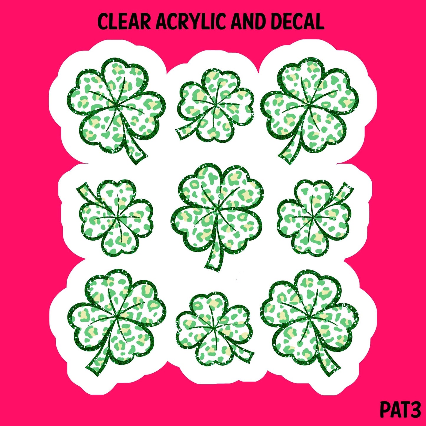Cute Clovers Acrylic And UVDTF Decal- PAT3