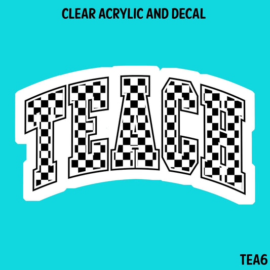 Trendy Teacher Acrylic And UVDTF Decal- TEA6