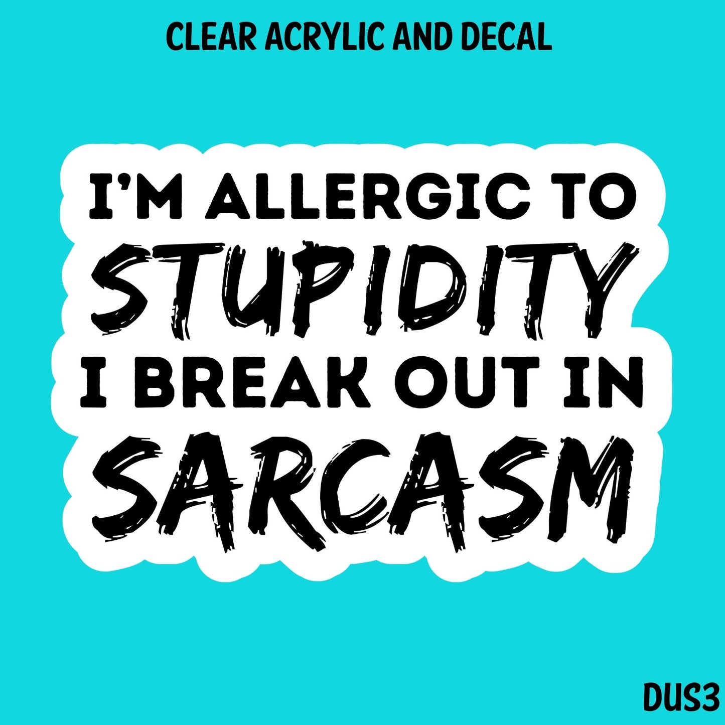 Dude Stuff Acrylic And UVDTF Decal- DUS3