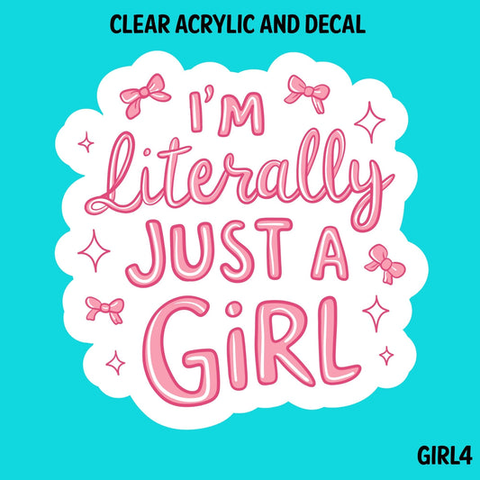 Literally Girly Acrylic And UVDTF Decal- GIRL4
