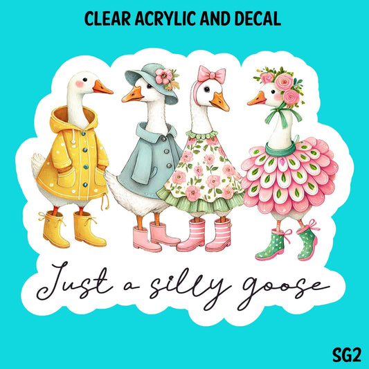 Silly Goose Acrylic And UVDTF Decal- SG2