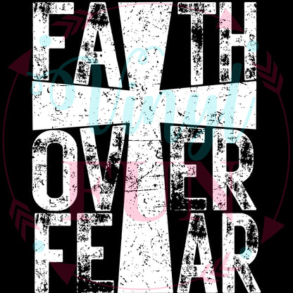 Faith Over Fear Transfers - For Fabrics