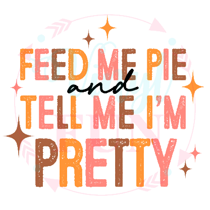 UVDTF Feed Me Pie Decal-FALL2