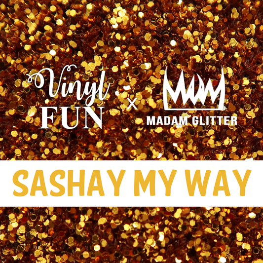 Sashay My Way Glitter