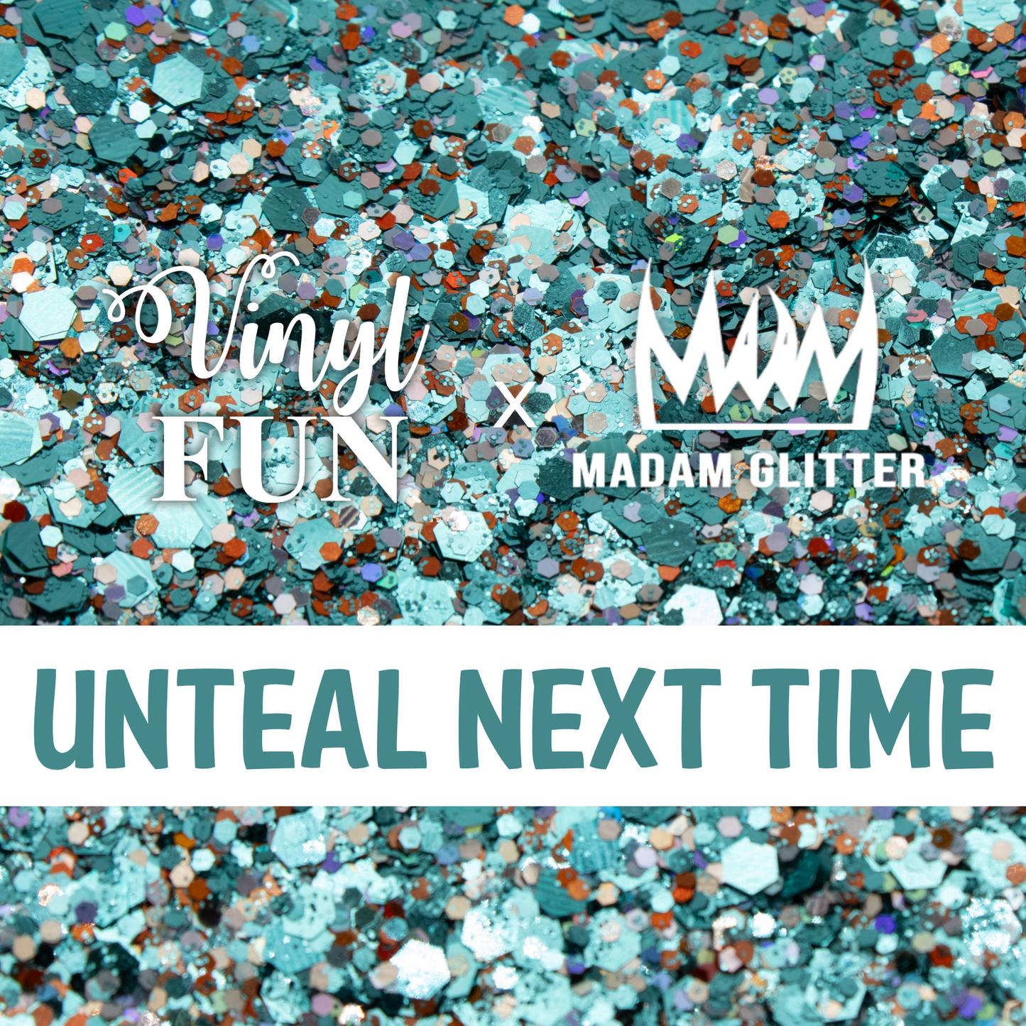 Unteal Next Time Glitter