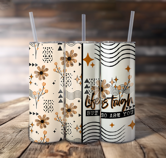 Life is Tough Wrap For Straight Tumbler - S802