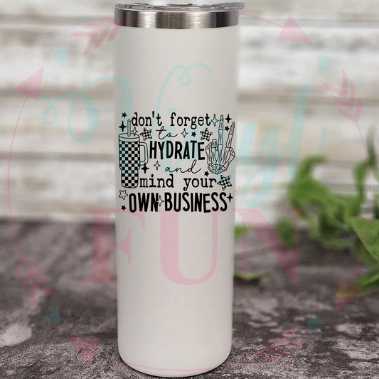 Hydrate And Mind Your Business Decal -77