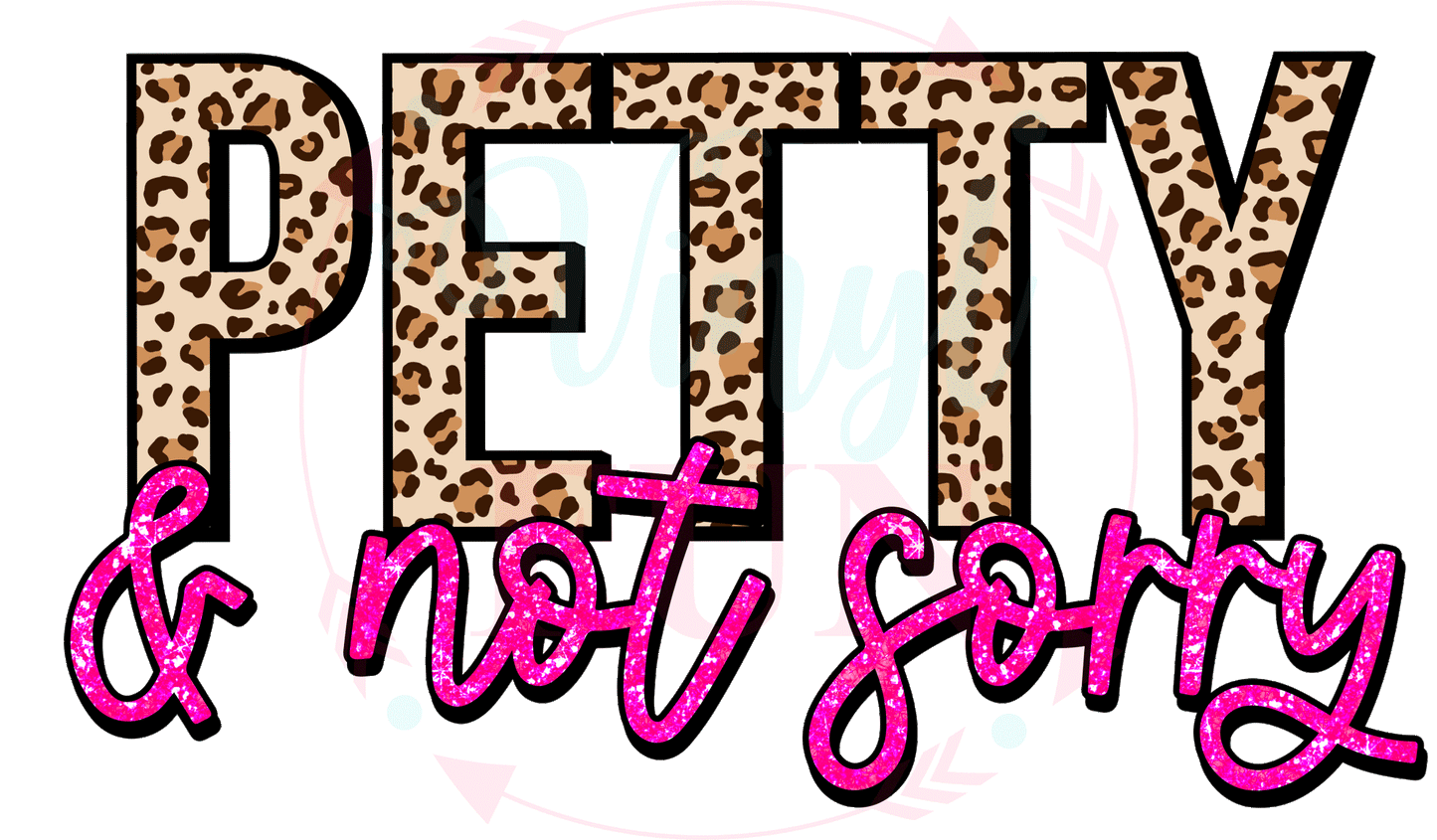 Petty & Not Sorry Decal -59