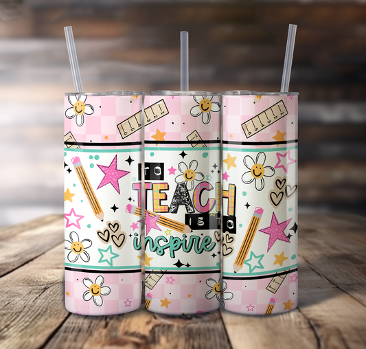 To Teach Inspire For Straight Tumbler - S867