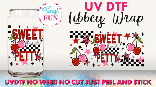 Sweet But Petty Libbey Glass Wrap - UV70