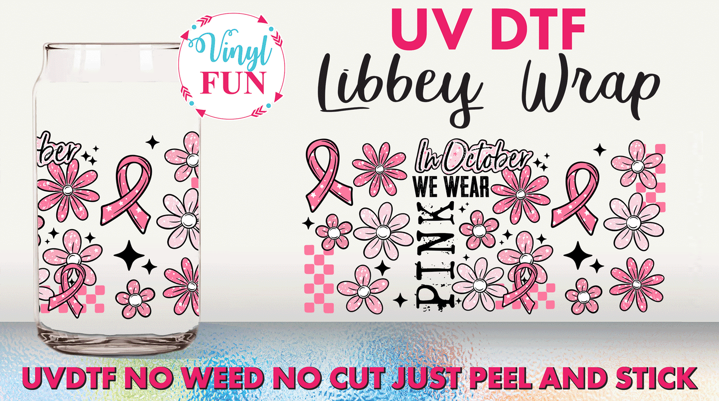 Wear Pink UVDTF Libbey Glass Wrap - UV262