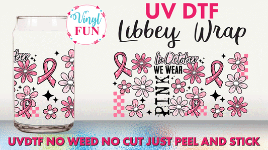 Wear Pink UVDTF Libbey Glass Wrap - UV262