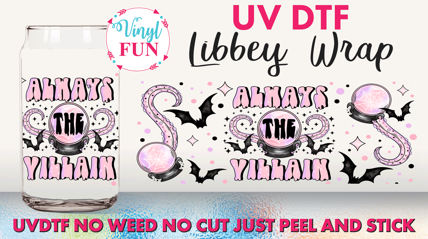 Always The Villain UVDTF Libbey Glass Wrap - UV40