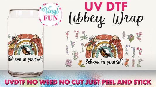 Believe In Yourself UVDTF Libbey Glass Wrap - UV67