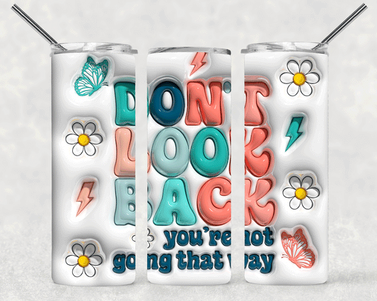 Dont Look Back Wrap For Straight Tumbler-S243