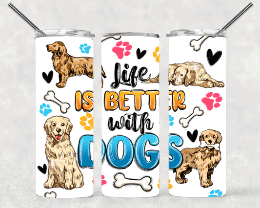 Life Is Better With Dogs Wrap For Straight Tumbler-S272