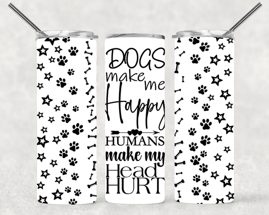 Dogs Make Me Happy Wrap For Straight Tumbler-S392