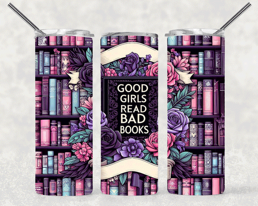 Good Girls Read Bad Books Wrap For Straight Tumbler-S546