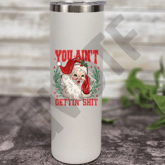 UVDTF You ain't getting shit Decal -XM19