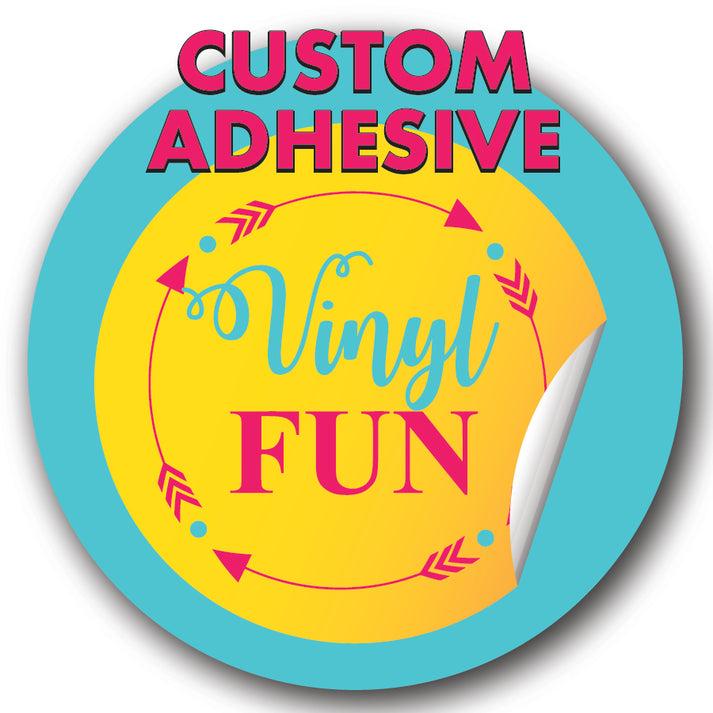 Custom Adhesive Print And Cut Vinyl Fun