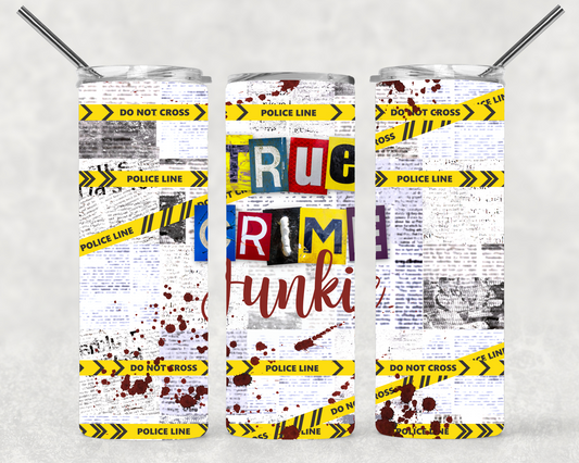 True Crime Junkie Wrap For Straight Tumbler-M163