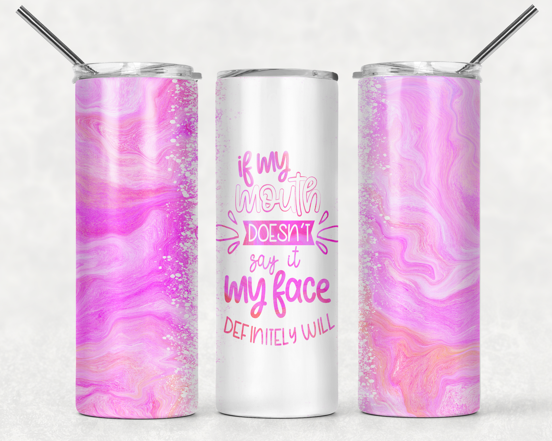 If My mouth doesn't say it, My face definitely will, 20 oz insulated t –  GlitterGiftsAndMore